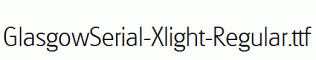GlasgowSerial-Xlight-Regular.ttf