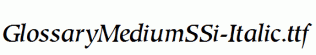GlossaryMediumSSi-Italic.ttf