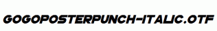 GoGoPosterPunch-Italic.otf
