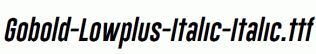 Gobold-Lowplus-Italic-Italic.ttf