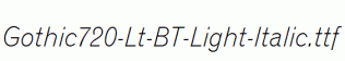 Gothic720-Lt-BT-Light-Italic.ttf