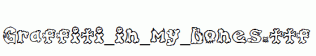 Graffiti_in_my_Bones.ttf