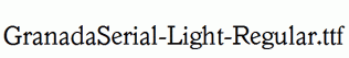 GranadaSerial-Light-Regular.ttf