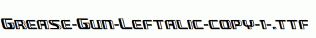 Grease-Gun-Leftalic-copy-1-.ttf
