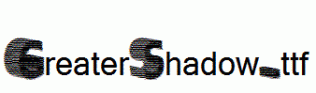 GreaterShadow.ttf