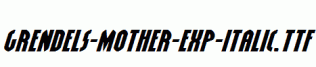 Grendels-Mother-Exp-Italic.ttf