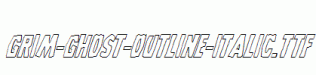 Grim-Ghost-Outline-Italic.ttf