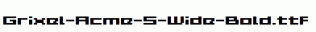Grixel-Acme-5-Wide-Bold.ttf