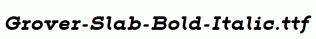 Grover-Slab-Bold-Italic.ttf