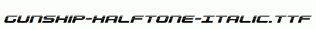 Gunship-Halftone-Italic.ttf