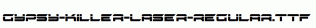 Gypsy-Killer-Laser-Regular.ttf