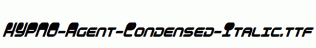 HYPNO-Agent-Condensed-Italic.ttf
