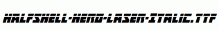 Halfshell-Hero-Laser-Italic.ttf