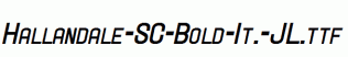 Hallandale-SC-Bold-It.-JL.ttf