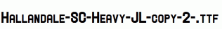 Hallandale-SC-Heavy-JL-copy-2-.ttf