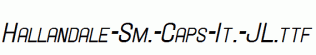 Hallandale-Sm.-Caps-It.-JL.ttf