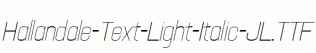 Hallandale-Text-Light-Italic-JL.ttf