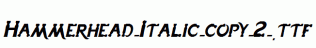 Hammerhead-Italic-copy-2-.ttf
