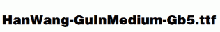 HanWang-GuInMedium-Gb5.ttf