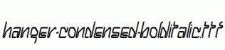 Hanger-Condensed-BoldItalic.ttf