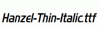 Hanzel-Thin-Italic.ttf