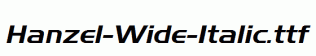 Hanzel-Wide-Italic.ttf