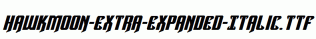 Hawkmoon-Extra-expanded-Italic.ttf