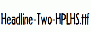 Headline-Two-HPLHS.ttf