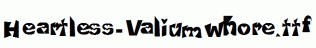 Heartless-Valiumwhore.ttf