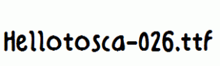 Hellotosca-026.ttf