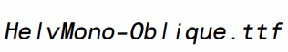 HelvMono-Oblique.ttf