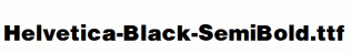 Helvetica-Black-SemiBold.ttf