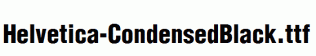 Helvetica-CondensedBlack.ttf