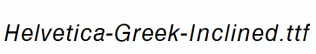 Helvetica-Greek-Inclined.ttf