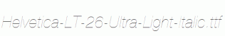 Helvetica-LT-26-Ultra-Light-Italic.ttf