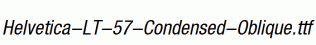 Helvetica-LT-57-Condensed-Oblique.ttf