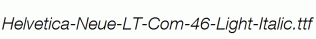 Helvetica-Neue-LT-Com-46-Light-Italic.ttf