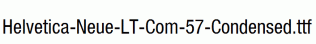 Helvetica-Neue-LT-Com-57-Condensed.ttf
