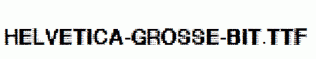 Helvetica-grosse-bit.ttf