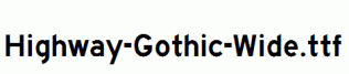 Highway-Gothic-Wide.ttf