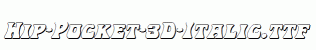 Hip-Pocket-3D-Italic.ttf