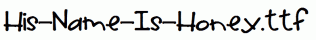 His-Name-Is-Honey.ttf