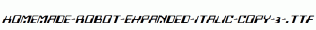 Homemade-Robot-Expanded-Italic-copy-3-.ttf