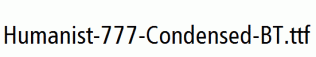 Humanist-777-Condensed-BT.ttf