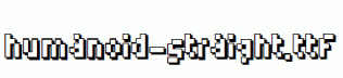 Humanoid-straight.ttf