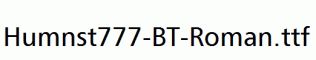 Humnst777-BT-Roman.ttf