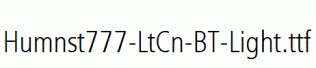 Humnst777-LtCn-BT-Light.ttf