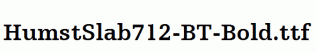 HumstSlab712-BT-Bold.ttf