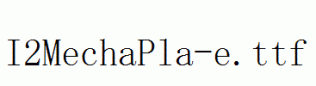 I2MechaPla-e.ttf
