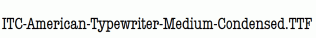 ITC-American-Typewriter-Medium-Condensed.ttf